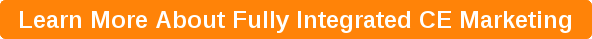 learn more fully integrated CE marketing